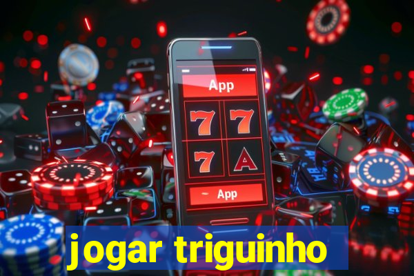 jogar triguinho